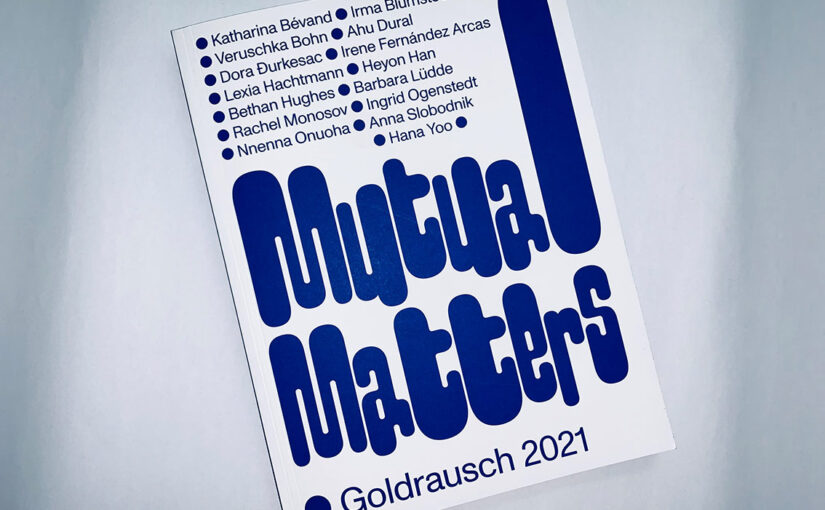 Mutual Matters – Goldrausch 2021 – Gesamtkatalog Goldrausch