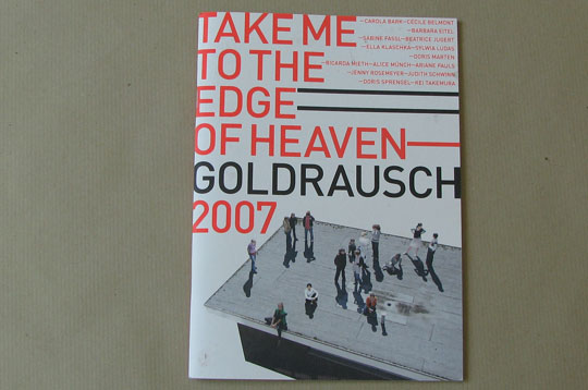 Take me to the edge of heaven – Goldrausch 2007, Katalog zur Ausstellung