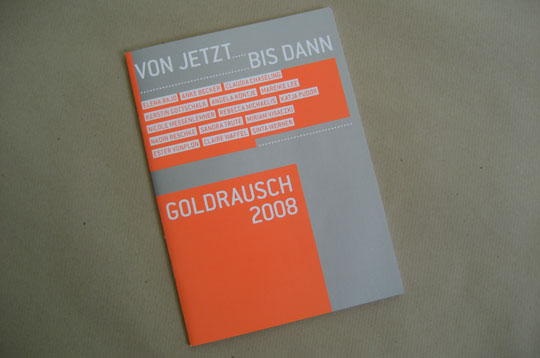 Von jetzt bis dann – Goldrausch 2008, Katalog zur Ausstellung